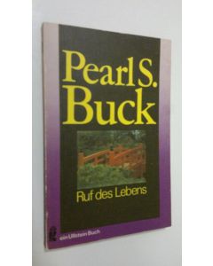 Kirjailijan Pearl S. Buck käytetty kirja Ruf des Lebens