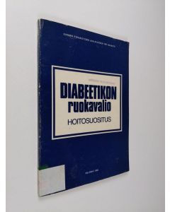 käytetty kirja Diabeetikon ruokavalio : hoitosuositus