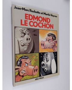 Kirjailijan Jean-Marc Rochette & Martin Veyron käytetty kirja Edmond le cochon
