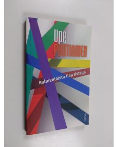Kirjailijan Upe Poutiainen käytetty kirja Kolmentoista tien risteys