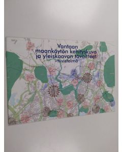 käytetty teos Vantaan maankäytön kehityskuva ja yleiskaavan tavoitteet -tiivistelmä