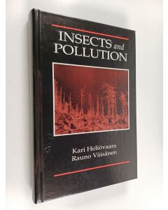 Kirjailijan Rauno Väisänen & Kari Heliövaara käytetty kirja Insects and pollution