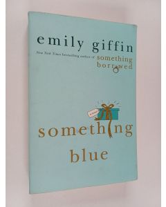 Kirjailijan Emily Giffin käytetty kirja Something blue