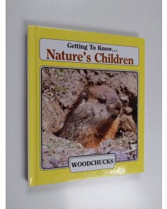 käytetty kirja Getting to Know Nature's Children Woodchucks/Alligators