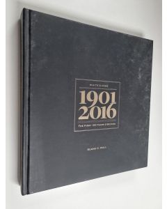 Kirjailijan Duane D. Wall käytetty kirja White & Case 1901-2016 : The first 100 years & beyond