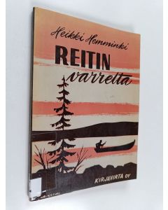 Kirjailijan Heikki Hemminki käytetty kirja Reitin varrelta