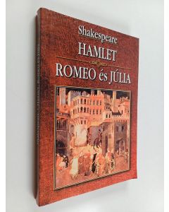 Kirjailijan William Shakespeare käytetty kirja Romeo és Júlia ; Hamlet, dán királyfi