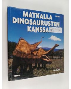 Kirjailijan Tim Haines käytetty kirja Matkalla dinosaurusten kanssa