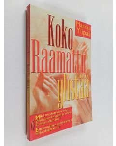 Kirjailijan Markku Ylipää käytetty kirja Koko raamattu ylistää