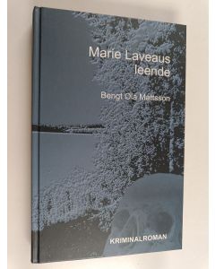 Kirjailijan Bengt Ola Mattsson käytetty kirja Marie Laveaus leende