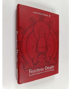 Kirjailijan Ole Nydahl käytetty kirja Fearless death : Buddhist wisdom on the art of dying