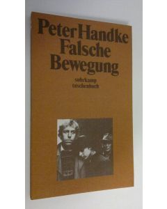 Kirjailijan Peter Handke käytetty kirja Falsche Bewegung (ERINOMAINEN)