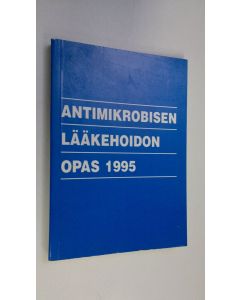 käytetty kirja Antimikrobisen lääkehoidon opas 1995