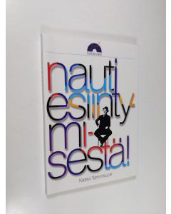 Kirjailijan Kalevi Tammivuori käytetty kirja Nauti esiintymisestä!