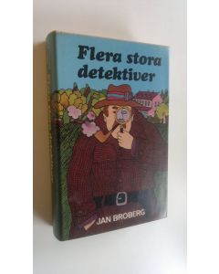 Kirjailijan Jan Broberg käytetty kirja Flera stora detektiven (ERINOMAINEN)