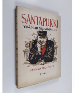 Kirjailijan Erkki Tanttu käytetty kirja Santapukki ynnä muita mestarinovelleja