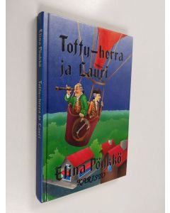 Kirjailijan Elina Pöykkö käytetty kirja Toffy-herra ja Lauri