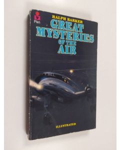 Kirjailijan Ralph Barker käytetty kirja Great mysteries of the air