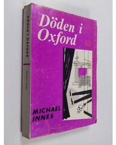 Kirjailijan Michael Innes käytetty kirja Döden i Oxford