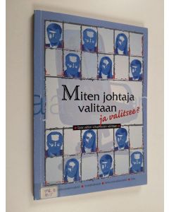 käytetty kirja Miten johtaja valitaan ja valitsee? : opas valtion virkamiesten valintaan