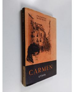 Kirjailijan Prosper Merimee käytetty kirja Carmen : kertomus