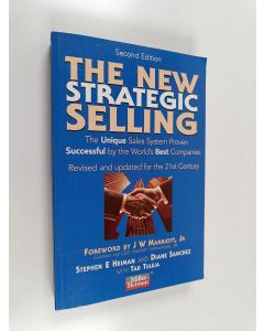 Kirjailijan Stephen E. Heiman käytetty kirja The new strategic selling : the unique sales system proven successful by the world's best companies : revised and updated for the 21st century