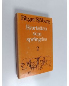 Kirjailijan Birger Sjöberg käytetty kirja Kvartetten som sprängdes 2