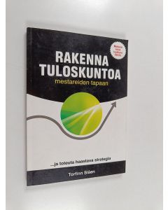 Kirjailijan Torfinn Slåen käytetty kirja Rakenna tuloskuntoa mestareiden tapaan... ja toteuta haastava strategia