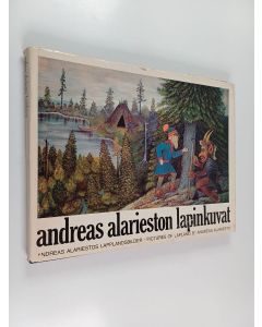 Kirjailijan Andreas Alariesto käytetty kirja Andreas Alarieston lapinkuvat = Andreas Alariestos lapplandsbilder = Pictures of Lapland by Andreas Alariesto