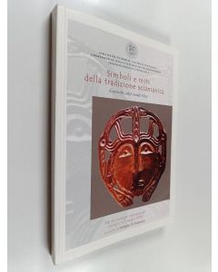 käytetty kirja Simboli e miti della tradizione sciamanica : atti del Convegno Internazionale (Bologna, 4-5 maggio 2006) - Atti del Convegno Internazionale (Bologna, 4-5 maggio 2006)