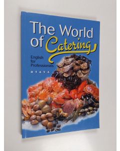 Kirjailijan Panu Koponen käytetty kirja The world of catering : English for professionals