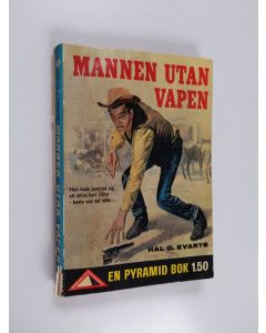 Kirjailijan Hal G. Evarts käytetty kirja Mannen utan vapen