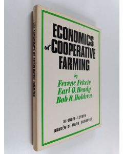 Kirjailijan Earl Orel Heady & Ferenc Fekete ym. käytetty kirja Economics of Cooperative Farming - (objectives and Optima in Hungary)
