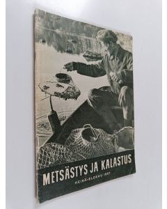 käytetty teos Metsästys ja kalastus heinä-elokuu 1957