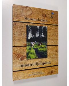 Kirjailijan Kirsi Pesälä & Anne Rongas käytetty kirja Suomalaisia maanviljelijöitä