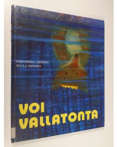 Kirjailijan Esko-Pekka Tiitinen käytetty kirja Voi vallatonta