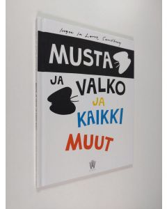 Kirjailijan Inger Sandberg käytetty kirja Musta ja valko ja kaikki muut