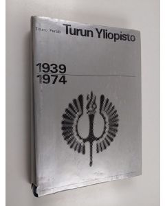 Kirjailijan Tauno Perälä käytetty kirja Turun yliopisto 1939-1974