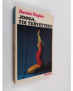 Kirjailijan Renee Taylor käytetty kirja Jooga, tie terveyteen