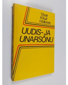 Kirjailijan Tiiu Erelt käytetty kirja Uudis- ja unarsõnu