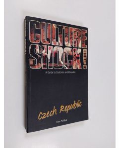 Kirjailijan Tim Nollen käytetty kirja Culture Shock! A guide to Customs and Etiquette : Czech Republic
