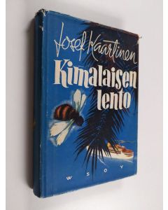 Kirjailijan Josef Kaartinen käytetty kirja Kimalaisen lento