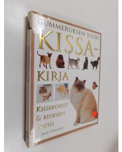 Kirjailijan Alan Edwards käytetty kirja Gummeruksen suuri kissakirja : Kissarodut & kissojen hoito (ERINOMAINEN)