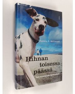 Kirjailijan Patricia B. McConnell käytetty kirja Hihnan toisessa päässä : opas koiranomistajan käyttäytymiseen