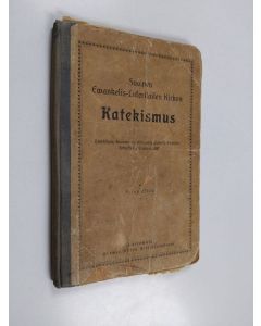 käytetty kirja Suomen ewankelis-luterilaisen kirkon katekismus : hywäksytty Suomen yhdeksännessä yleisessä kirkolliskokouksessa wuonna 1923