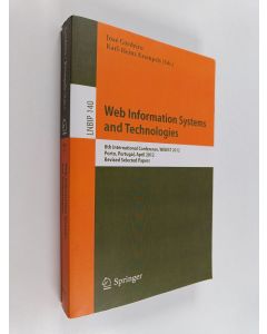 Kirjailijan José Cordeiro käytetty kirja Web Information Systems and Technologies : 8th International Conference, WEBIST 2012, Porto, Portugal, April 18-21, 2012, Revised Selected Papers