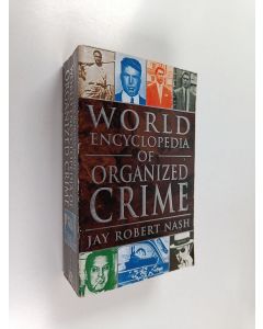 Kirjailijan Jay Robert Nash käytetty kirja World Encyclopedia of Organized Crime