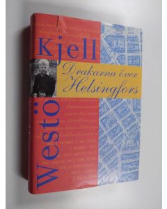 Kirjailijan Kjell Westö käytetty kirja Drakarna över Helsingfors