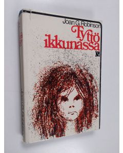 Kirjailijan Joan G. Robinson käytetty kirja Tyttö ikkunassa