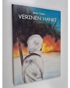 Kirjailijan Marko Tiainen käytetty kirja Verinen hanki